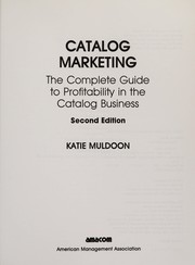 Catalog marketing : the complete guide to profitability in the catalog business /