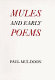 Mules & early poems /