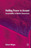 Holding power to account : accountability in modern democracies /