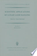 Scientific Applications of Lunar Laser Ranging : Proceedings of a Symposium Held in Austin, Tex., U.S.A., 8-10 June, 1976 /