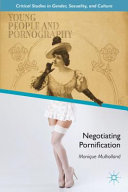 Young people and pornography : negotiating pornification /