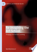 Re-imagining the Art School : Paragogy and Artistic Learning /