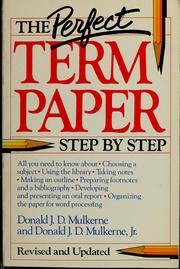 The perfect term paper : step by step /