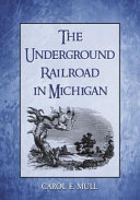 The Underground Railroad in Michigan /