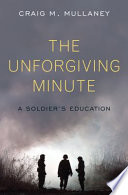 The unforgiving minute : a soldier's education /
