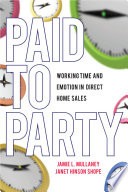 Paid to party : working time and emotion in direct home sales /
