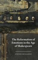 The reformation of emotions in the age of Shakespeare /