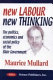 New labour, new thinking : the politics, economics and social policy of the Blair government /