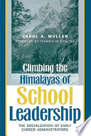 Climbing the Himalayas of school leadership : the socialization of early career administrators /