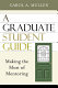 A graduate student guide : making the most of mentoring /