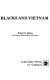 Blacks and Vietnam /