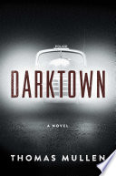Darktown : a novel /