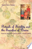 Rituals of fertility and the sacrifice of desire : Nazarite women's performance in South Africa /