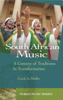 South African music : a century of traditions in transformation /
