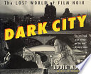 Dark city : the lost world of film noir /