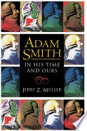 Adam Smith in his time and ours : designing the decent society /