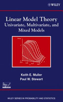 Linear model theory : univariate, multivariate, and mixed models /