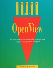 Focus on open view : a guide to Hewlett-Packard's network and systems management platform /