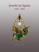 Jewels in Spain, 1500-1800 /