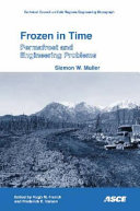 Frozen in time : permafrost and engineering problems /