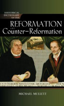 Historical dictionary of the Reformation and Counter-Reformation /