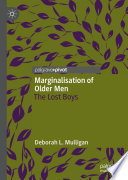 Marginalisation of Older Men : The Lost Boys /