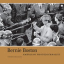 Bernie Boston : American photojournalist /