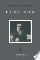 Life of a scientist : an autobiographical account of the development of molecular orbital theory /