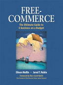 Free-commerce : the ultimate guide to e-business on a budget /