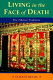 Living in the face of death : the Tibetan tradition /