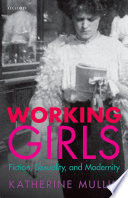 Working girls : fiction, sexuality, and modernity /