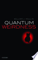 Quantum weirdness /