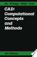 CAD : computational concepts and methods /