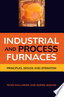 Industrial and process furnaces : principles, design and operation /