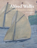 Alfred Wallis : Cornish primitive painter /
