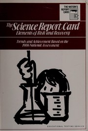 The science report card : elements of risk and recovery, trends and achievement based on the 1986 National Assessment /
