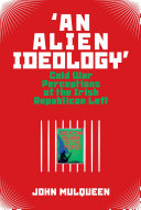 'An alien ideology' : Cold War perceptions of the Irish Republican left /