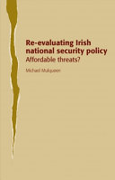 Re-evaluating Irish national security policy : affordable threats? /