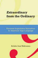 Extraordinary from the ordinary : personal experience narratives in American Sign Language /