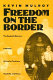 Freedom on the border : the Seminole Maroons in Florida : the Indian territory--Coahuila and Texas /