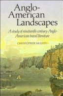 Anglo-American landscapes : a study of nineteenth-century Anglo-American travel literature /