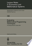 Evaluating Mathematical Programming Techniques : Proceedings of a Conference Held at the National Bureau of Standards Boulder, Colorado January 5-6, 1981 /