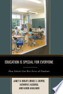 Education is Special for Everyone : How Schools can Best Serve all Students /