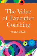 The value of executive coaching /