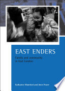 East Enders : family and community in East London /