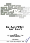 Expert Judgment and Expert Systems /