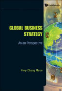 Global business strategy : Asian perspective /