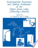 Environmental Assessment and Habitat Evaluation of the Upper Great Lakes Connecting Channels /