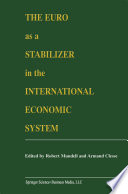 The Euro as a Stabilizer in the International Economic System /