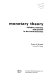Monetary theory ; inflation, interest, and growth in the world economy /